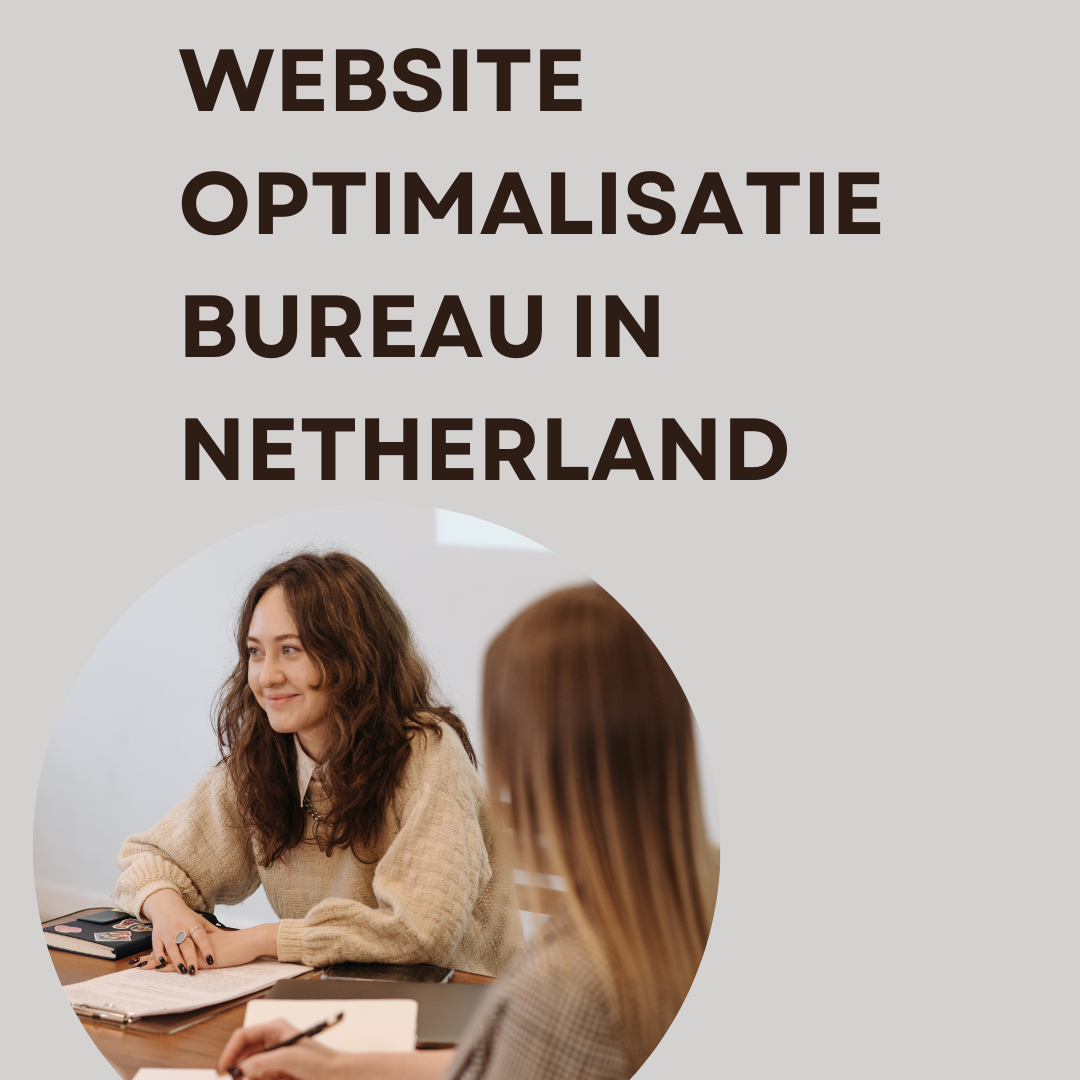 Website optimalisatie bureau in Netherland