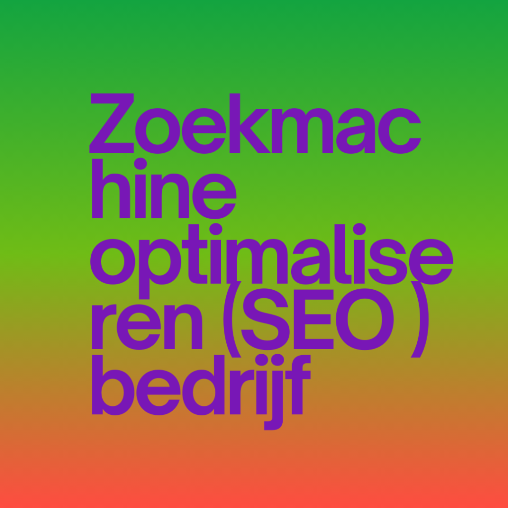 Zoekmachine optimaliseren (SEO ) bedrijf  