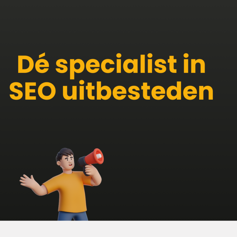 Dé specialist in SEO uitbesteden