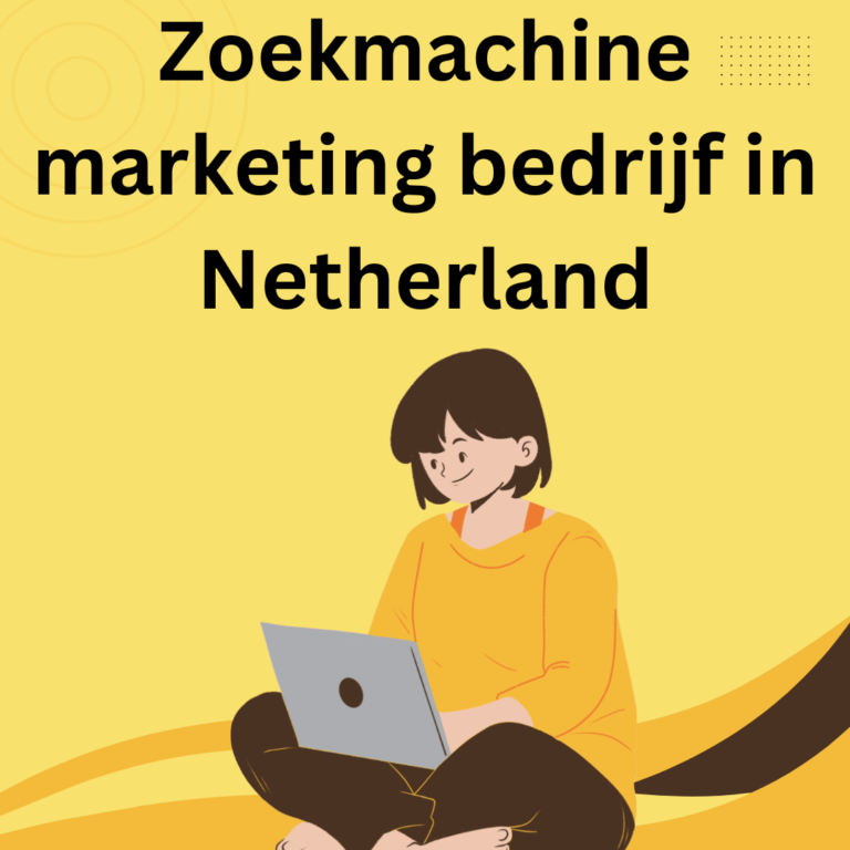 Zoekmachine marketing bedrijf in Netherland